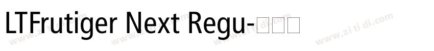 LTFrutiger Next Regu字体转换